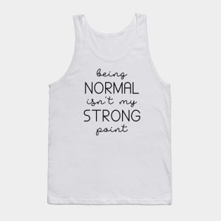 Being Normal Tank Top